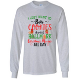 I just Want to bake Cookies and watch Hallmark Christmas movies White T-Shirt - Long Sleeve T-Shirt