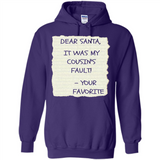 Dear Santa It Was My Cousin's Fault! Christmas - Hoodie