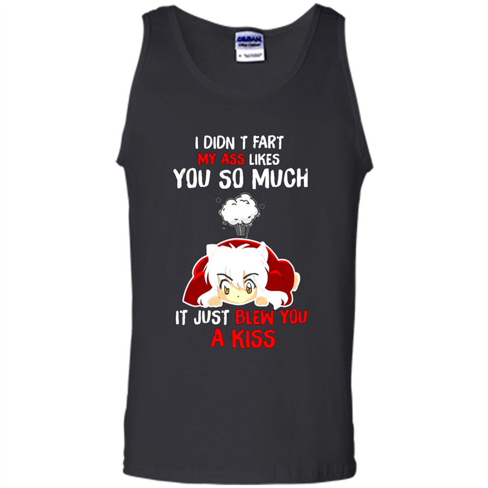 InuYasha I Didn't Fart My Ass Likes You So Much