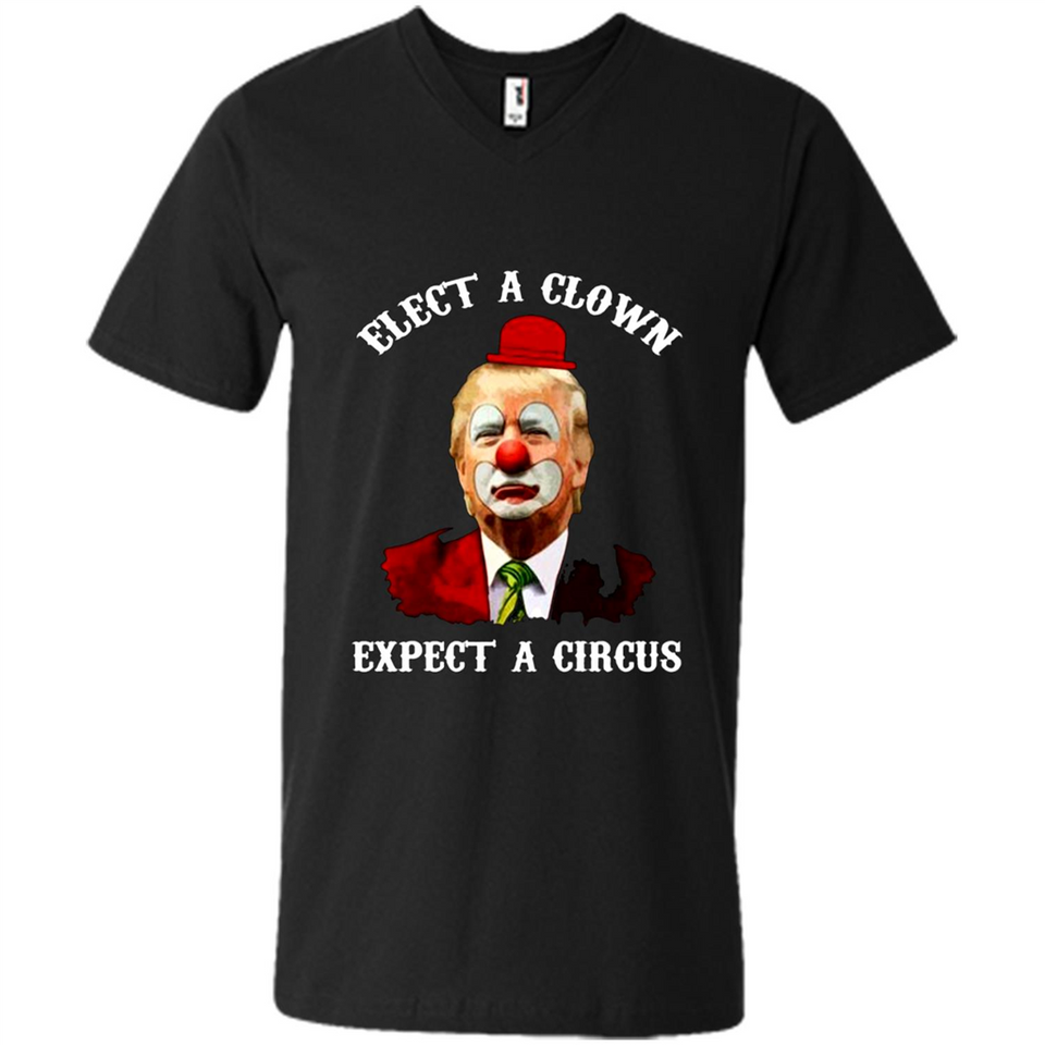 Elect A Clown Expect A Circus Trump PING PONG