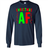 Christmas Ugly Sweater Christmas AF - Long Sleeve T-Shirt