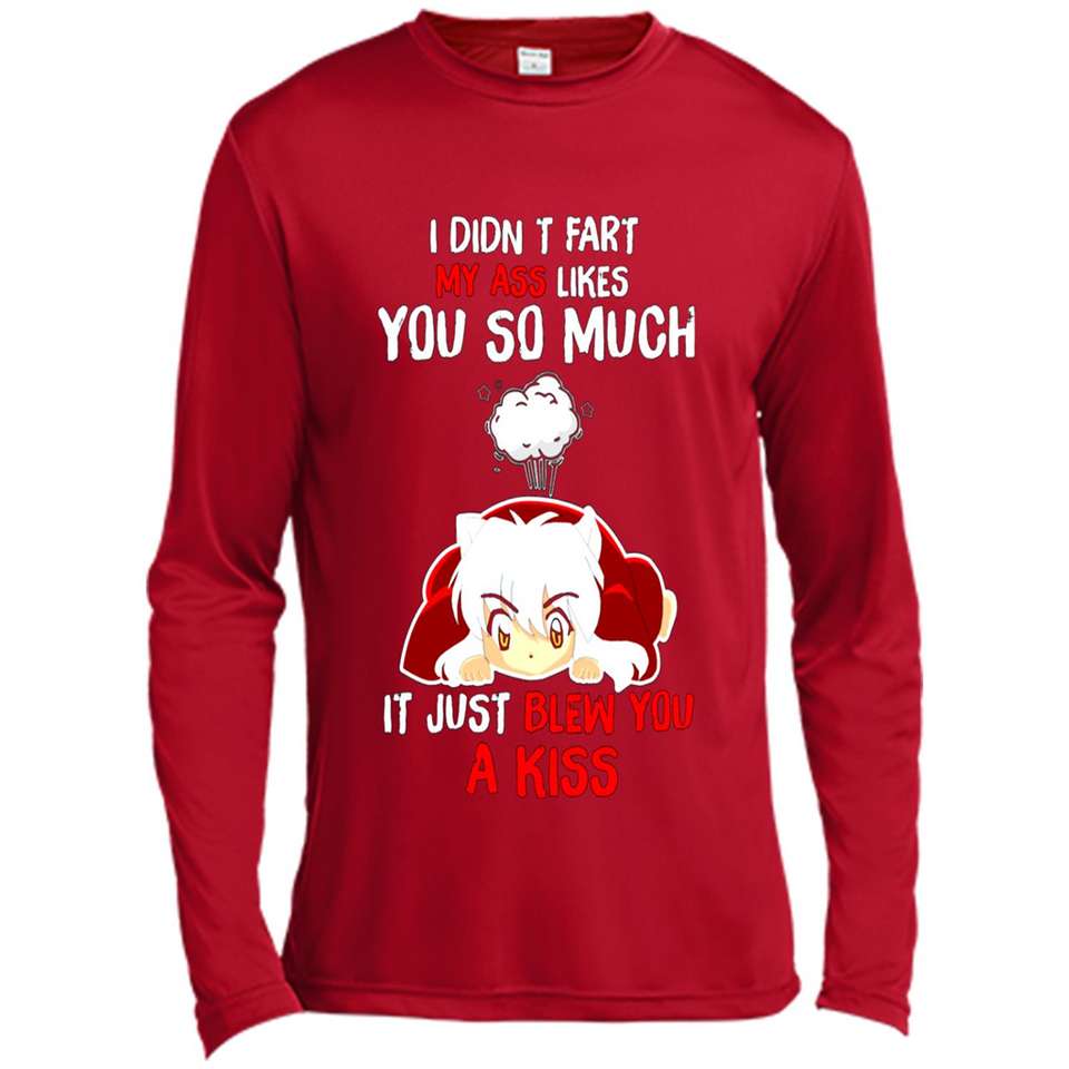 InuYasha I Didn't Fart My Ass Likes You So Much