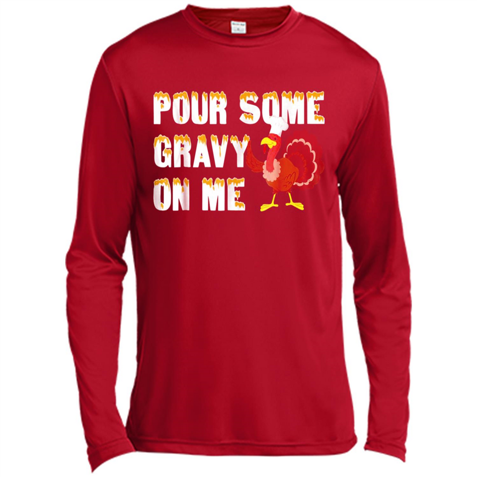 Pour Some Gravy On Me Funny Turkey Thanksgiving