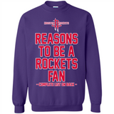 Reasons to be a Houston Rockets Fan Complete List on Back - Sweatshirt