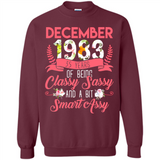 December 1983 35 Years Of Being Classy Sassy - Sweatshirt